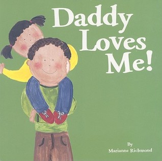 Daddy Loves Me! (Marianne Richmond)