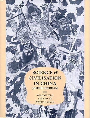 Science and Civilisation in China, Volume 6: Biology and Biological Technology, Part 6: Medicine (Hardcover)