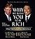 Why We Want You to Be Rich: Two Men - One Message