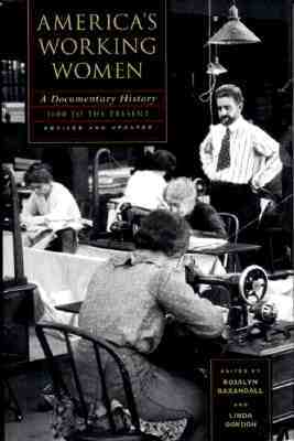 America's Working Women: A Documentary History, 1600 to the Present (Sara F. Yoseloff Memorial Publications)