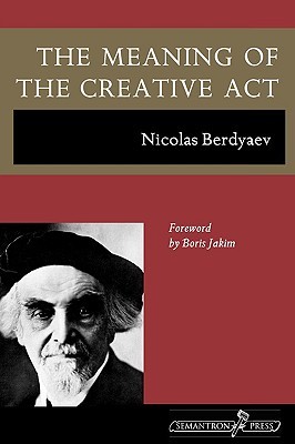 The Meaning of the Creative Act (Paperback)