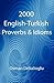 2000 English-Turkish Proverbs & Idioms