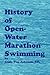 History of Open-Water Marathon Swimming