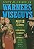 Warners Wiseguys: All 112 Films That Robinson, Cagney and Bogart Made for the Studio