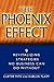 The Phoenix Effect: 9 Revitalizing Strategies No Business Can Do Without
