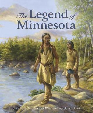 The Legend of Minnesota (Myths, Legends, Fairy and Folktales)