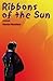 Ribbons of the Sun