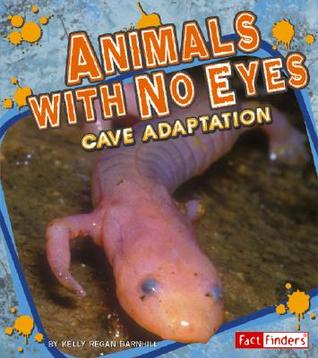 Animals with No Eyes: Cave Adaptation (Fact Finders: Extreme Life)