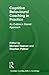 Cognitive Behavioural Coaching in Practice: An Evidence Based Approach (Essential Coaching Skills and Knowledge)