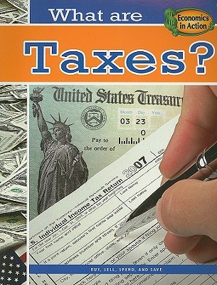 What Are Taxes? (Economics in Action)