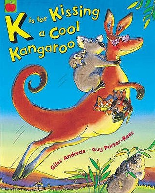 K Is for Kissing a Cool Kangaroo (Paperback)