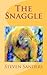 The Snaggle by Steven Sanders