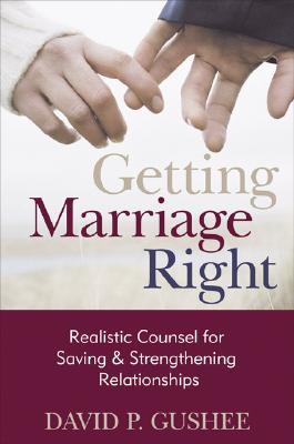 Getting Marriage Right (Paperback)
