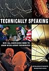 Technically Speaking: Why All Americans Need to Know More About Technology