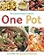 One Pot (The Essential Recipe Cookbook Series)