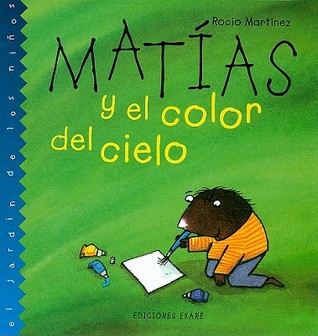 Matías y el color del cielo (El jardín de los niños)