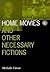Home Movies and Other Necessary Fictions (Volume 4) by Michelle Citron