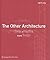 The Other Architecture: Tas...