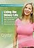 Living the Skinny Life: The Real Skinny on Fit, Slim, and Healthy (Made for Success Collection)