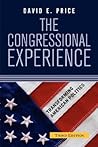 The Congressional Experience: Transforming American Politics The Congressional Experience: Transforming American Politics