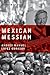 Mexican Messiah: Andres Manuel Lopez Obrador