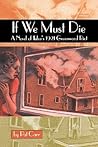 If We Must Die: A Novel of Tulsa's 1921 Greenwood Riot (Chaparral Books)