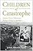 Children of Catastrophe: Jo...