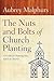 The Nuts and Bolts of Church Planting: A Guide for Starting Any Kind of Church