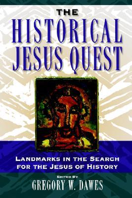 The Historical Jesus Quest: Landmarks in the Search for the Jesus of History (Paperback)
