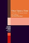 Once upon a Time: Using Stories in the Language Classroom (Cambridge Handbooks for Language Teachers) Once upon a Time: Using Stories in the Language Classroom (Cambridge Handbooks for Language Teachers)