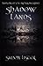 Shadow Lands (Shadow Lands,...