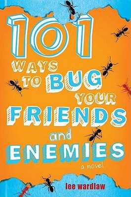 101 Ways to Bug Your Friends and Enemies (Hardcover)