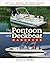 The Pontoon and Deckboat Handbook: How to Buy, Maintain, Operate, and Enjoy the Ultimate Family Boats
