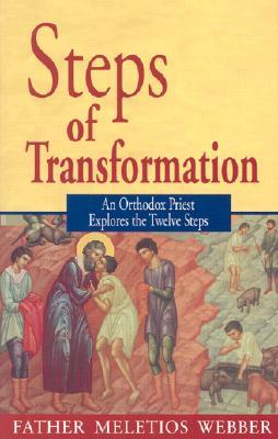 Steps of Transformation: An Orthodox Priest Explores the Twelve Steps (Paperback)