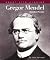 Gregor Mendel: Genetics Pio...