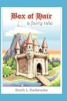 Box of Hair: A Fairy Tale