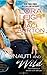 Nauti and Wild (Nauti, #6; Wild Riders, #4)