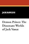 Demon Prince: The Dissonant Worlds of Jack Vance (Milford)