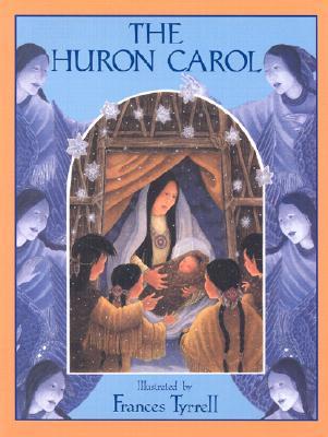 The Huron Carol (Hardcover)