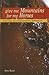Give Me Mountains For My Horses by Tom Reed