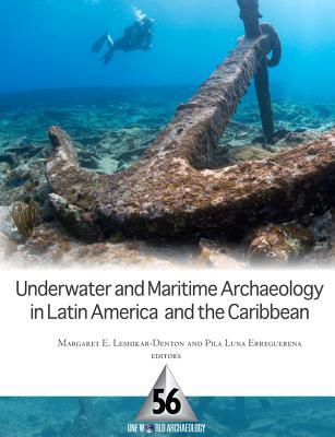 Underwater and Maritime Archaeology in Latin America and the Caribbean (One World Archaeology)