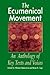 Ecumenical Movement: An Anthology of Keytexts and Voices