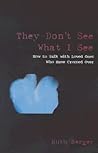 They Don't See Wh...