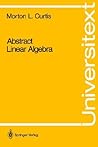 Abstract Linear Algebra (Universitext)