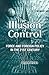 The Illusion of Control: Fo...