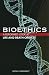 Bioethics: A Reformed Look at Life and Death Choices