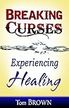 Breaking Curses, Experiencing Healing