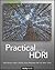 Practical HDRI: High Dynamic Range Imaging for Photographers