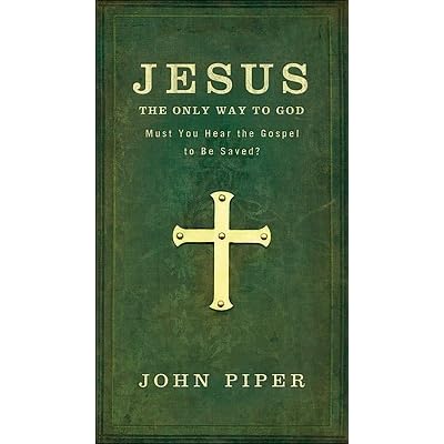 Jesus The Only Way To God Must You Hear The Gospel To Be - 