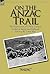 On the Anzac Trail: the Experiences of a New Zealand Soldier in Egypt and Gallipoli During the Great War